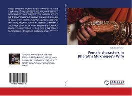 Female characters in Bharathi Mukherjee's Wife