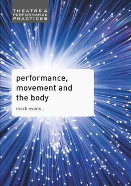 Performance, Movement and the Body