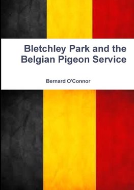 Bletchley Park and the Belgian Pigeon Service