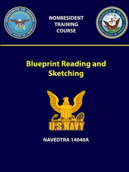 Blueprint Reading and Sketching - NAVEDTRA 14040A