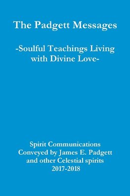 The Padgett Messages-Soulful Teachings Living with Divine Love-