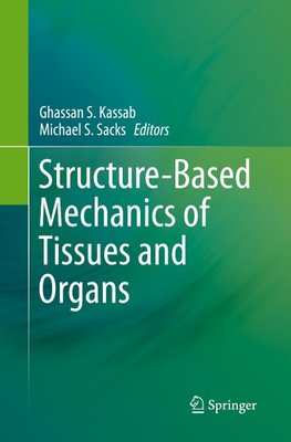 Structure-Based Mechanics of Tissues and Organs