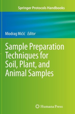 Sample Preparation Techniques for Soil, Plant, and Animal Samples