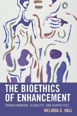 The Bioethics of Enhancement