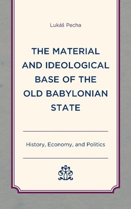 Material and Ideological Base of the Old Babylonian State