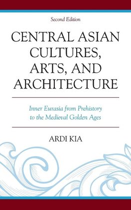 Central Asian Cultures, Arts, and Architecture