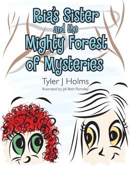 Ria'S Sister and the Mighty Forest of Mysteries