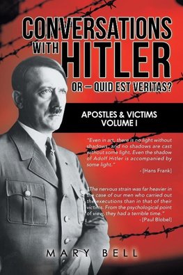 Conversations with Hitler  or -   Quid Est Veritas?