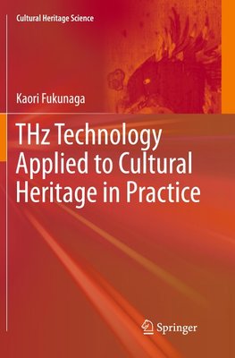 THz Technology Applied to Cultural Heritage in Practice