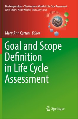 Goal and Scope Definition in Life Cycle Assessment