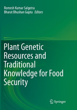 Plant Genetic Resources and Traditional Knowledge for Food Security