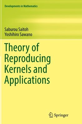 Theory of Reproducing Kernels and Applications