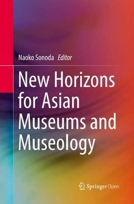 New Horizons for Asian Museums and Museology