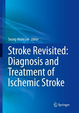 Stroke Revisited: Diagnosis and Treatment of Ischemic Stroke