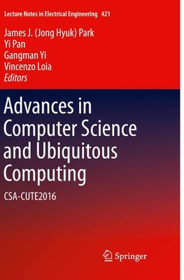 Advances in Computer Science and Ubiquitous Computing