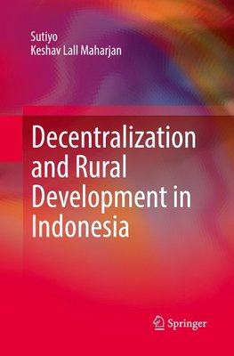 Decentralization and Rural Development in Indonesia