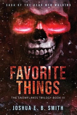 Saga of the Dead Men Walking - Favorite Things