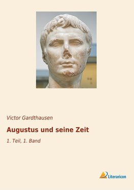 Augustus und seine Zeit