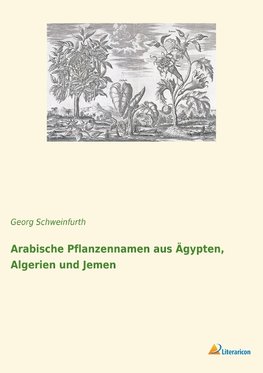 Arabische Pflanzennamen aus Ägypten, Algerien und Jemen