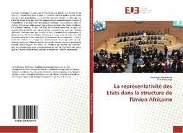 La représentativité des Etats dans la structure de l'Union Africaine