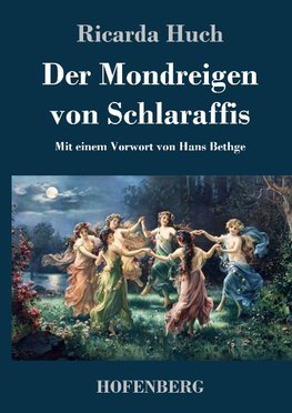 Der Mondreigen von Schlaraffis