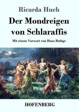 Der Mondreigen von Schlaraffis