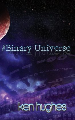 THE BINARY UNIVERSE