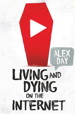 Living and Dying on the Internet