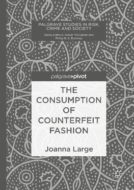 The Consumption of Counterfeit Fashion