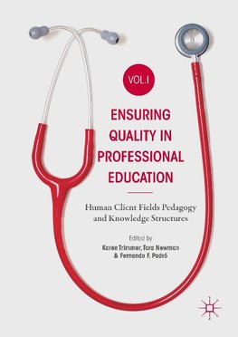 Ensuring Quality in Professional Education Volume I