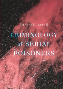 Criminology of Serial Poisoners