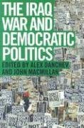 Danchev, A: Iraq War and Democratic Politics