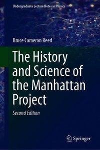 The History and Science of the Manhattan Project