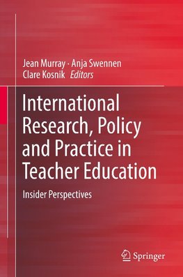 International Research, Policy and Practice in Teacher Education