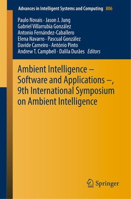 Ambient Intelligence - Software and Applications -, 9th International Symposium on Ambient Intelligence