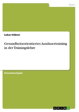 Gesundheitsorientiertes Ausdauertraining in der Trainingslehre