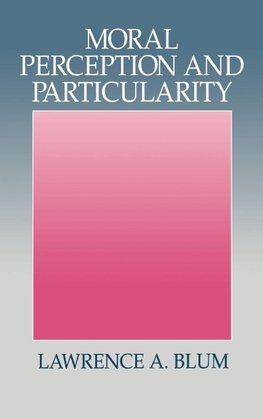 Moral Perception and Particularity