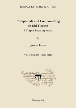 Compounds and Compounding in Old Tibetan. Vol. 1