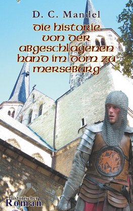 Die Historie von der abgeschlagenen Hand im Dom zu Merseburg