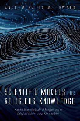 Scientific Models for Religious Knowledge