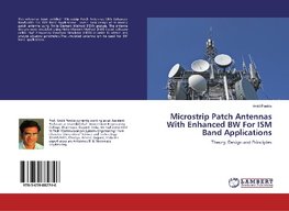 Microstrip Patch Antennas With Enhanced BW For ISM Band Applications