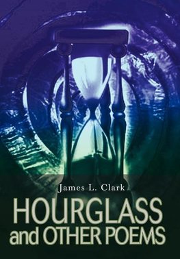 HOURGLASS and OTHER POEMS