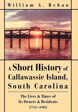 A Short History of Callawassie Island, South Carolina