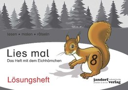 Lies mal 8 - Das Heft mit dem Eichhörnchen. Lösungsheft