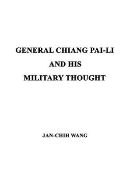 GENERAL CHIANG PAI-LI AND HIS MILITARY THOUGHT