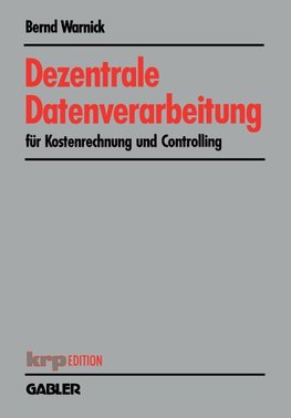 Dezentrale Datenverarbeitung für Kostenrechnung und Controlling