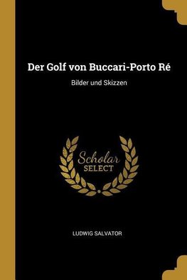 Der Golf Von Buccari-Porto Ré: Bilder Und Skizzen