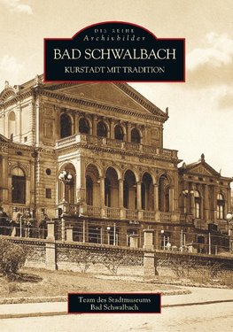 Bad Schwalbach - Kurstadt mit Tradition