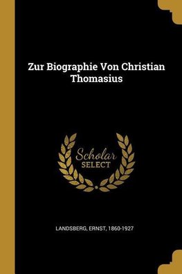 Zur Biographie Von Christian Thomasius