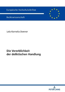 Die Vererblichkeit der deliktischen Handlung